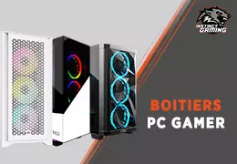 Quels sont les meilleurs boîtiers PC gamer en 2023 ?