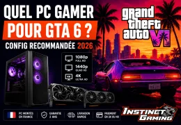 Quel PC Gamer pour GTA 6 ? Config recommandée en 1080p, 1440p et 4K (Guide 2026)
