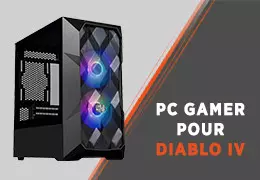 Quel PC Gamer pour jouer à Diablo IV ? Choix de ta config PC